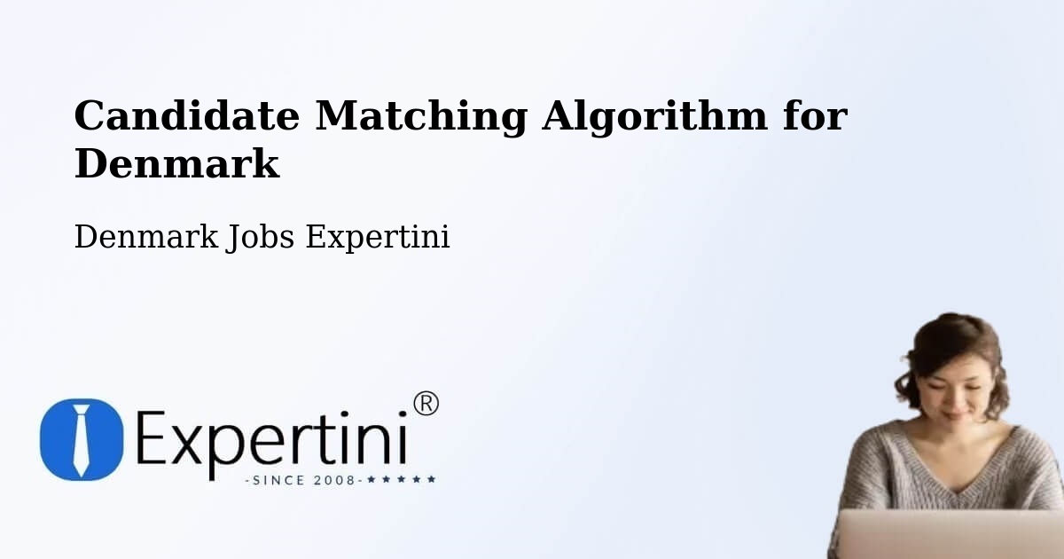 Candidate Matching Algorithm Overview – Sabro - Denmark Jobs Expertini
