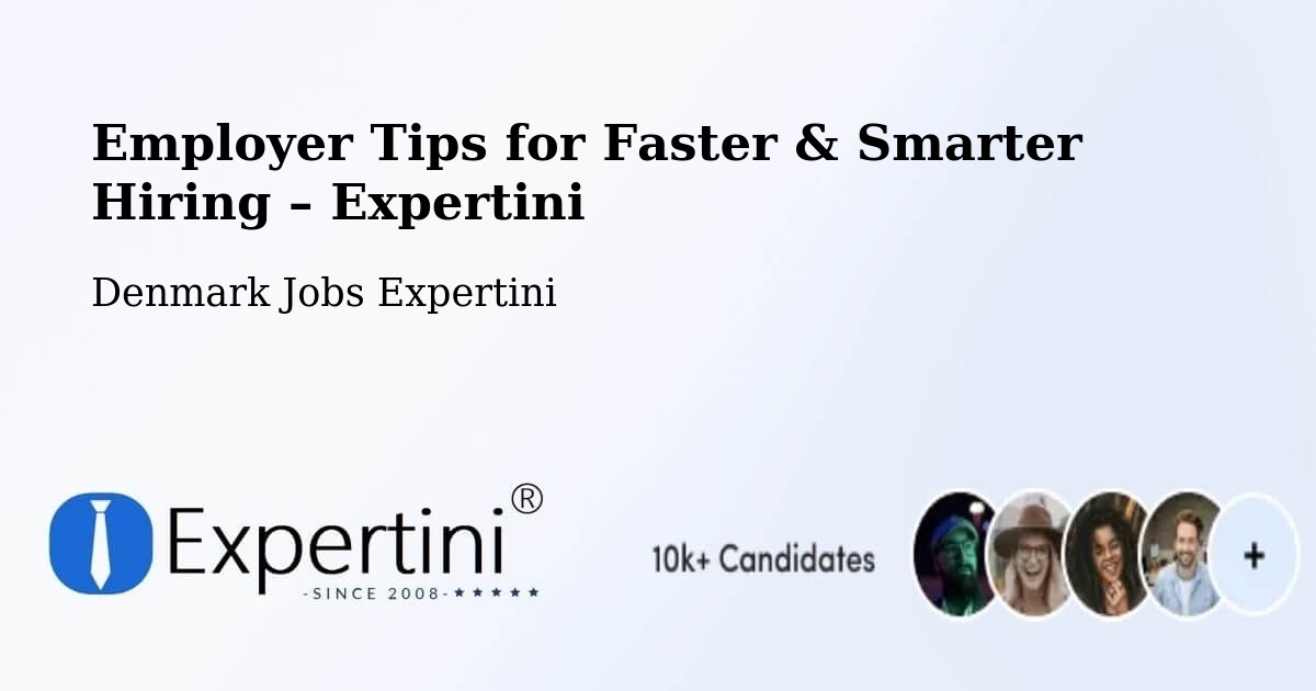 Employer Tips for Hiring & Recruitment – Sabro - Sabro, Denmark Jobs Expertini