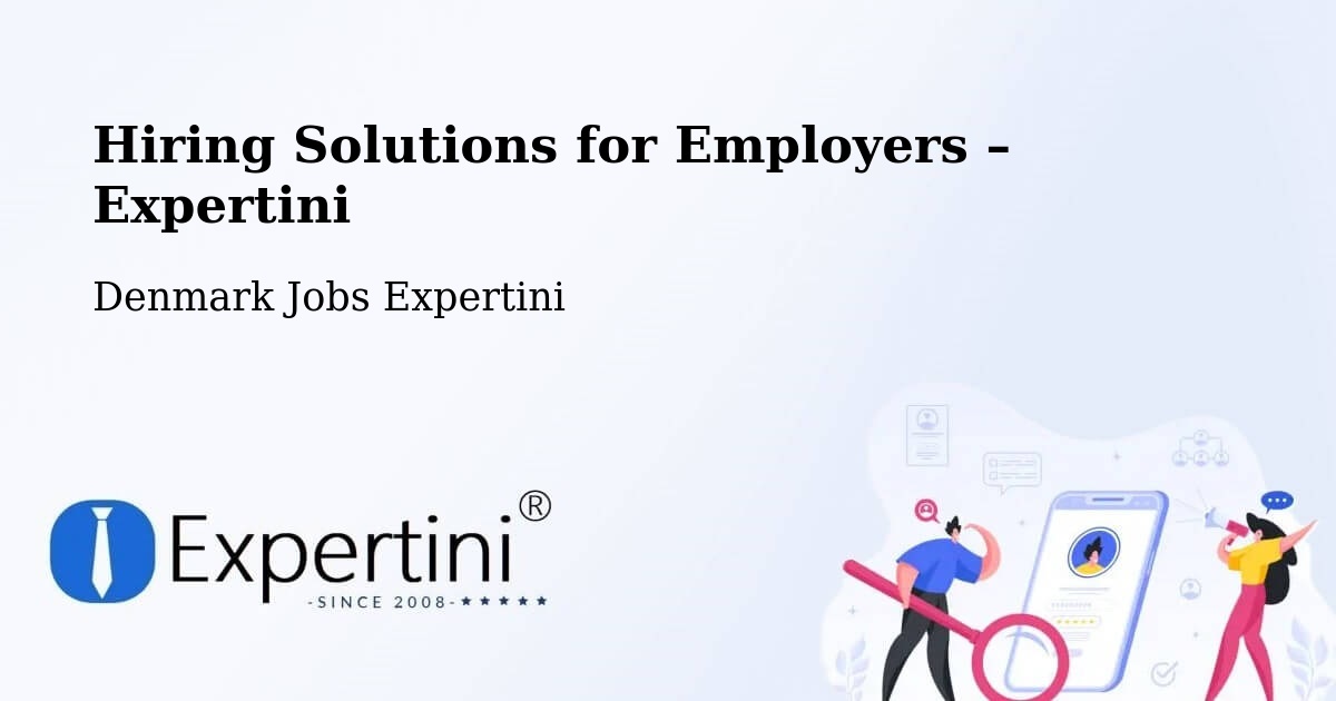 Hiring Solutions for Employers in Sabro - Sabro, Denmark Jobs Expertini